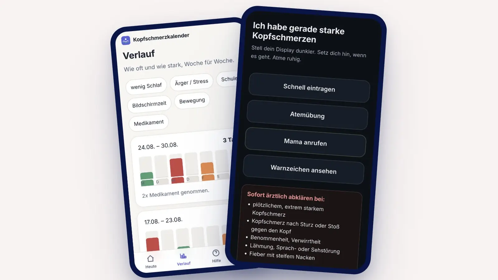 Zwei Smartphones mit der App Kopfschmerzkalender: links die Verlaufsansicht mit Wochenkarten und Balken nach Schmerzstärke, rechts der Akutmodus mit gedimmter, reizarmer Oberfläche.